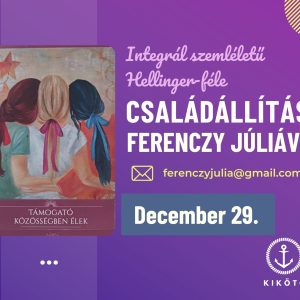 Kikötő Fb (2) Családállítás Ferenczy Júliával