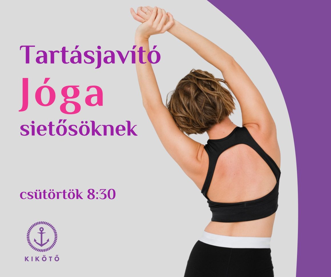 Kikötő Fb 2025 Májustól (82) Tartásjavító jóga sietősöknek
